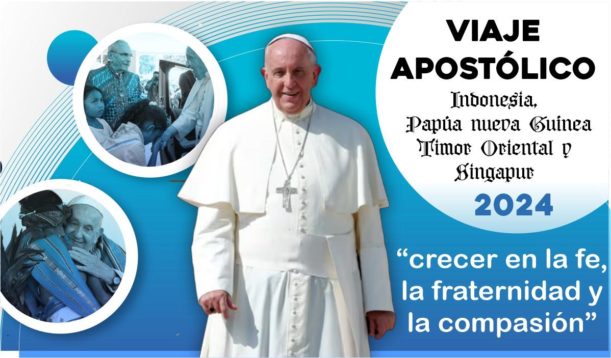 Viaje Apostólico del Papa Francisco 2024